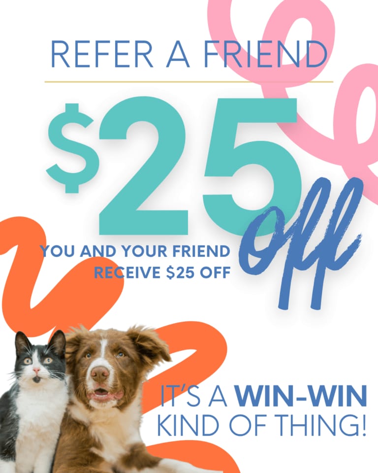 Refer a Friend $25 off graphic with a black and white cat and a brown and white dog